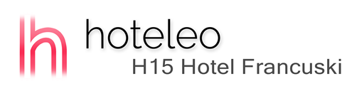 hoteleo - H15 Hotel Francuski